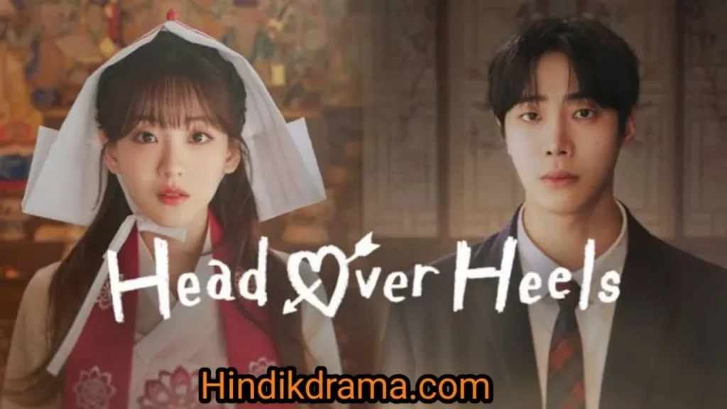 Head Over Heels kdrama hindi
